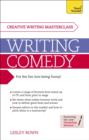 Writing Comedy : How to use funny plots and characters, wordplay and humour in your creative writing - eBook