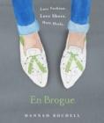 En Brogue: Love Fashion. Love Shoes. Hate Heels : A Girl's Guide to Flat Shoes and How to Wear them with Style. - eBook