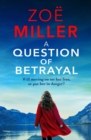 A Question of Betrayal : Will moving on set her free, or put her in danger? - eBook