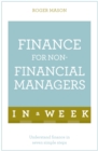 Finance For Non-Financial Managers In A Week : Understand Finance In Seven Simple Steps - Book