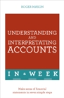 Understanding And Interpreting Accounts In A Week : Make Sense Of Financial Statements In Seven Simple Steps - Book