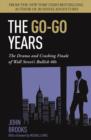 The Go-Go Years : The Drama and Crashing Finale of Wall Street's Bullish 60s - eBook