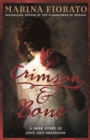 Crimson and Bone: a dark and gripping tale of love and obsession - Book