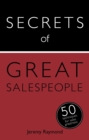 Secrets of Great Salespeople : 50 Ways to Sell Business-To-Business - eBook