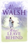 All That I Leave Behind : A powerful, heart-breaking story of family secrets - eBook