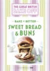 Great British Bake Off - Bake it Better (No.7): Sweet Bread & Buns - Book