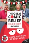 The Great Comic Relief Bake Off : 14 Simple Recipes to Bake for Red Nose Day 2015 - Book