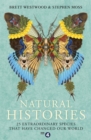 Natural Histories : 25 Extraordinary Species That Have Changed our World - Book