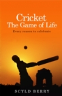 Cricket: The Game of Life : Every reason to celebrate - Book