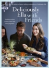 Deliciously Ella With Friends : Healthy recipes to love, share and enjoy together - eBook