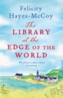 The Library at the Edge of the World  (Finfarran 1) : 'A charming and heartwarming story' Jenny Colgan - Book