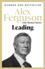 Leading : Lessons in leadership from the legendary Manchester United manager - Book