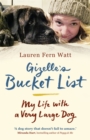 Gizelle's Bucket List : My Life With A Very Large Dog - Book
