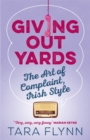 Giving Out Yards : The Art of Complaint, Irish Style - Book