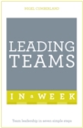 Leading Teams In A Week : Team Leadership In Seven Simple Steps - Book