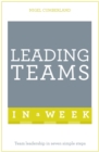 Leading Teams In A Week : Team Leadership In Seven Simple Steps - eBook