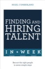 Finding & Hiring Talent In A Week : Talent Search, Recruitment And Retention In Seven Simple Steps - eBook