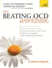 The Beating OCD Workbook: Teach Yourself - eBook