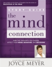 The Mind Connection Study Guide : How the Thoughts You Choose Affect Your Mood, Behavior, and Decisions - Book