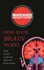 How Your Brain Works : Inside the most complicated object in the known universe - eBook