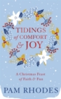 Tidings of Comfort and Joy : A Christmas Feast of Faith and Fun - eBook