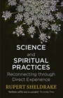 Science and Spiritual Practices : Reconnecting through direct experience - Book