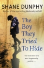 The Boy They Tried to Hide : The true story of a son, forgotten by society - Book