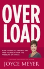 Overload : How to Unplug, Unwind and Free Yourself from the Pressure of Stress - eBook