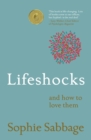 Lifeshocks : And how to love them - eBook