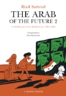 The Arab of the Future 2 : Volume 2: A Childhood in the Middle East, 1984-1985 - A Graphic Memoir - Book