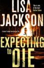 Expecting to Die : Mystery, suspense and crime in this gripping thriller - Book