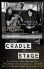 From Cradle to Stage : Stories from the Mothers Who Rocked and Raised Rock Stars - eBook