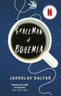 Spaceman of Bohemia : NOW A MAJOR NETFLIX FILM - Book