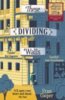 These Dividing Walls : Shortlisted for the 2018 Edward Stanford Travel Writing Award - Book
