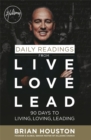 Daily Readings from Live Love Lead : 90 Days to Living, Loving, Leading - Book