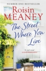 The Street Where You Live : An uplifting page-turner about love and friendship - Book