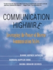 Communication Highwire : Leveraging the Power of Diverse Communication Styles - eBook