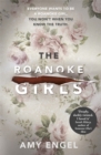 The Roanoke Girls: the addictive Richard & Judy thriller 2017, and the #1 ebook bestseller : the addictive Richard & Judy thriller 2017, and the #1 ebook bestseller - Book