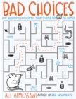 Bad Choices : How Algorithms Can Help You Think Smarter and Live Happier - eBook