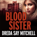 Blood Sister : Flesh and Blood Trilogy Book One - Book