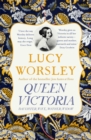 Queen Victoria : Daughter, Wife, Mother, Widow - Book