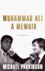 Muhammad Ali: A Memoir : A fresh and personal account of a boxing champion - eBook