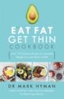 The Eat Fat Get Thin Cookbook : Over 175 Delicious Recipes for Sustained Weight Loss and Vibrant Health - Book
