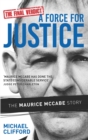 A Force for Justice : The Maurice McCabe Story - eBook