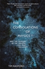 The Consolations of Physics : Why the Wonders of the Universe Can Make You Happy - Book