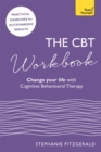 The CBT Workbook : Use CBT to Change Your Life - Book