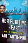 Her Fugitive Heart : Book 3 of the Ravi PI Series - Book
