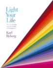 Light Your Life : The Art of using Light for Health and Happiness - Book