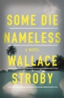 Some Die Nameless : A stylish and tense thriller - eBook