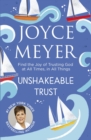 Unshakeable Trust : Find the Joy of Trusting God at All Times, in All Things - eBook